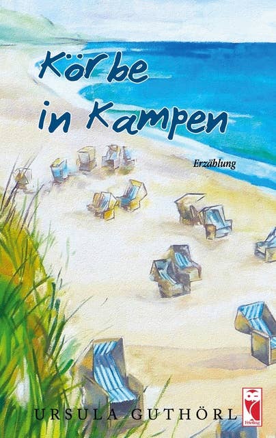Körbe in Kampen: Erzählung