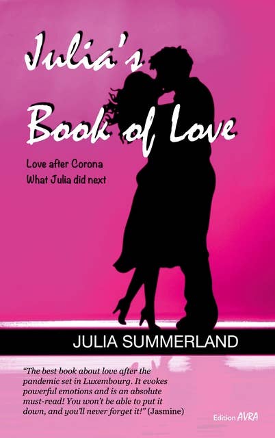 Julia's Book of Love: Love after Corona. What Julia did next