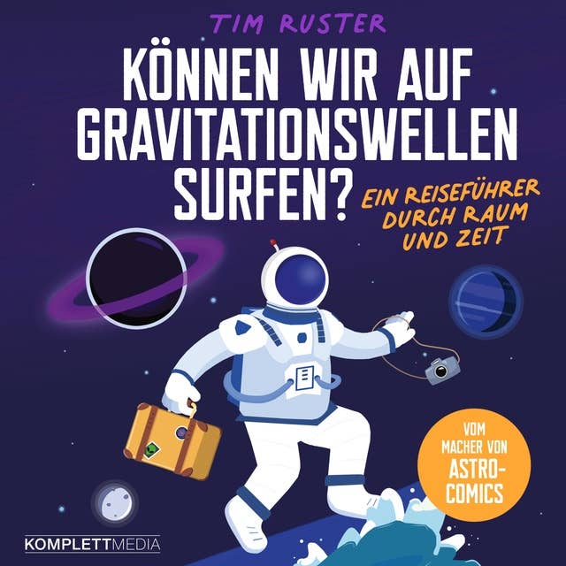 Können wir auf Gravitationswellen surfen?: Ein Reiseführer durch Raum und Zeit