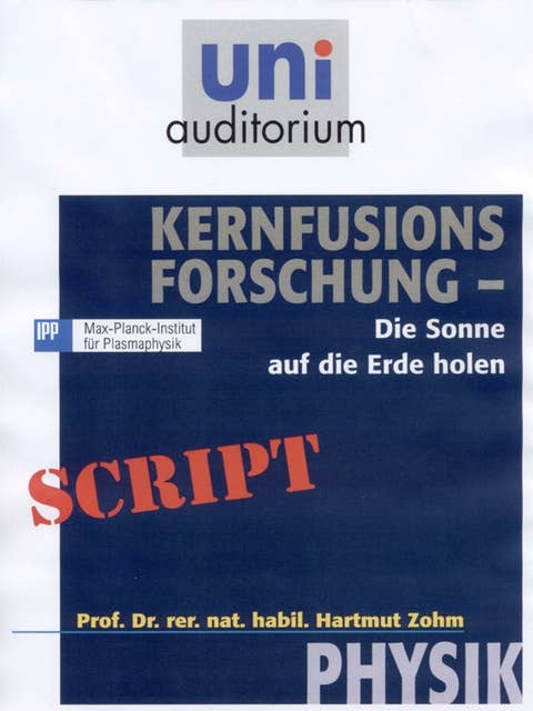 Kernfusions-Forschung: Physik