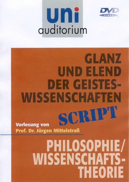 Glanz und Elend der Geisteswissenschaften: Philosophie / Wissenschaftstheorie