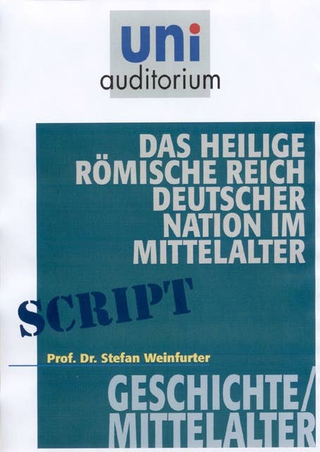 Das heilige römisches Reich deutscher Nation im Mittelalter: Geschichte / Mittelalter