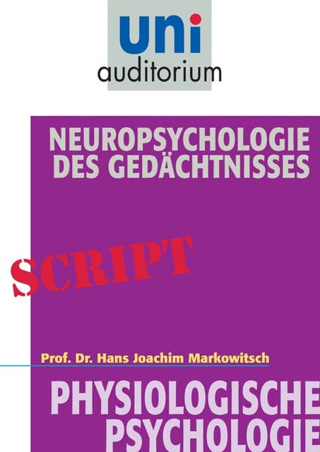 Neuropsychologie des Gedächtnisses: Physiologische Psychologie