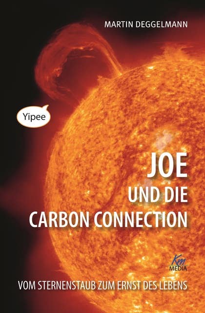 Joe und die Carbon Connection: Vom Sternenstaub zum Ernst des Lebens