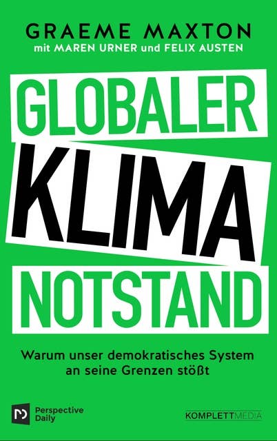 Globaler Klimanotstand: Warum unser demokratisches System an seine Grenzen stößt