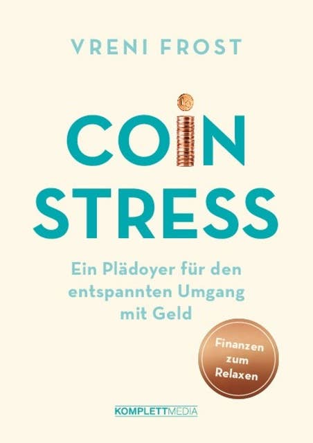 Coin Stress: Ein Plädoyer für den entspannten Umgang mit Geld