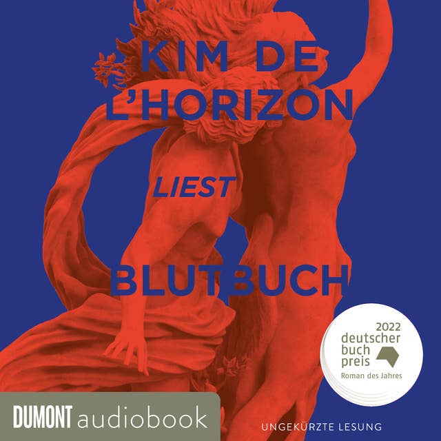 Blutbuch: Ausgezeichnet mit dem Deutschen Buchpreis 2022 und dem Schweizer Buchpreis 2022