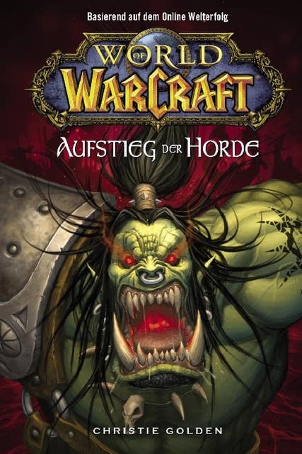 World of Warcraft - Band 2: Der Aufstieg der Horde