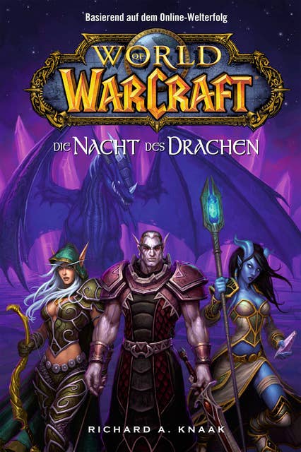 World of Warcraft: Die Nacht des Drachen: Roman zum Game