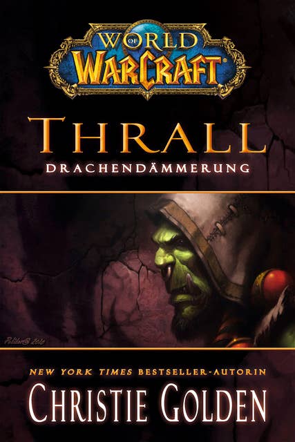 World of Warcraft - Thrall: Drachendämmerung: Roman zum Game