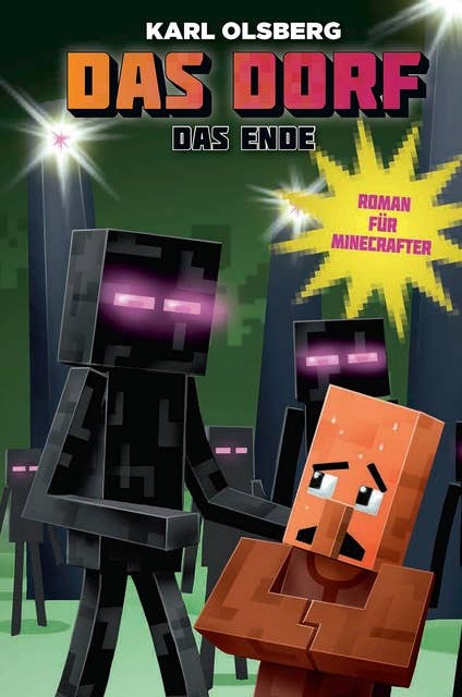 Das Dorf - Band 4: Das Ende: Roman für Minecrafter