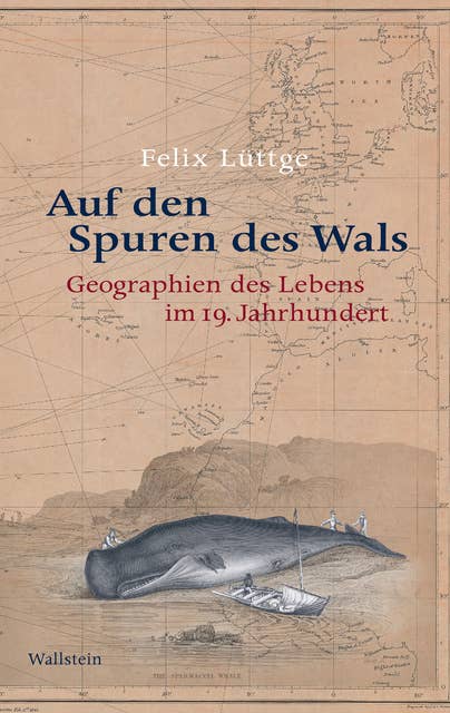 Auf den Spuren des Wals: Geographien des Lebens im 19. Jahrhundert