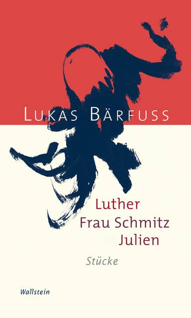 Luther – Frau Schmitz – Julien: Stücke