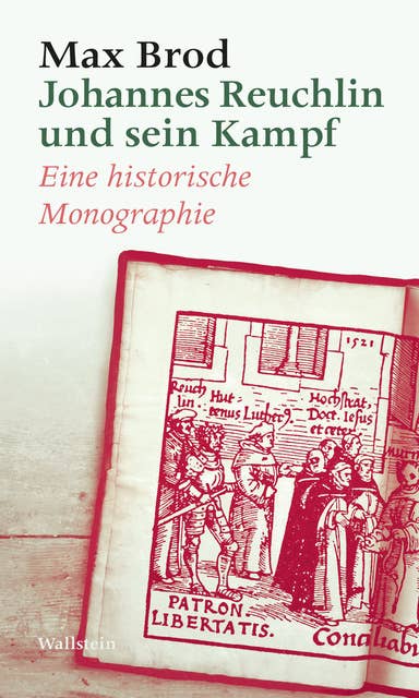 Johannes Reuchlin und sein Kampf: Eine historische Monographie