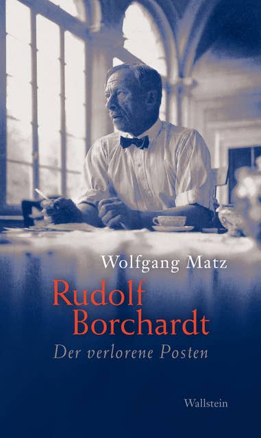 Rudolf Borchardt: Der verlorene Posten
