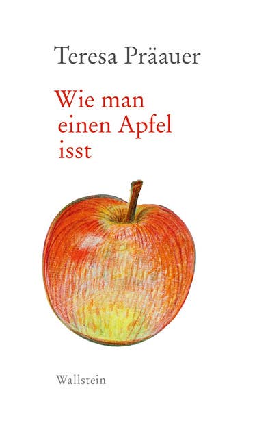 Wie man einen Apfel isst: Rede zum Bremer Literaturpreis 