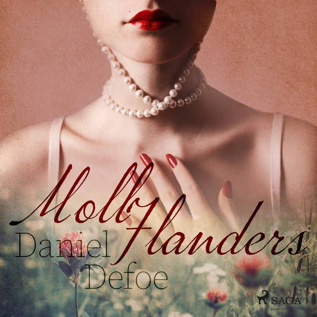 Moll Flanders: Glück und Unglück der berühmten Moll Flanders