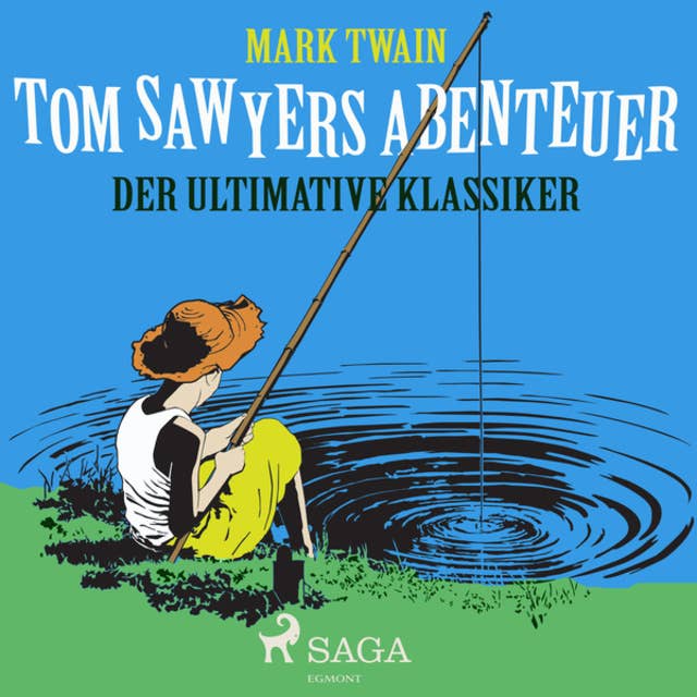 Tom Sawyers Abenteuer - Der ultimative Klassiker