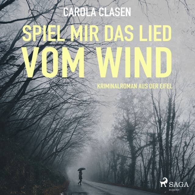 Spiel mir das Lied vom Wind: Kriminalroman aus der Eifel