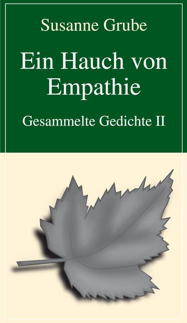 Ein Hauch von Empathie: Gesammelte Gedichte II
