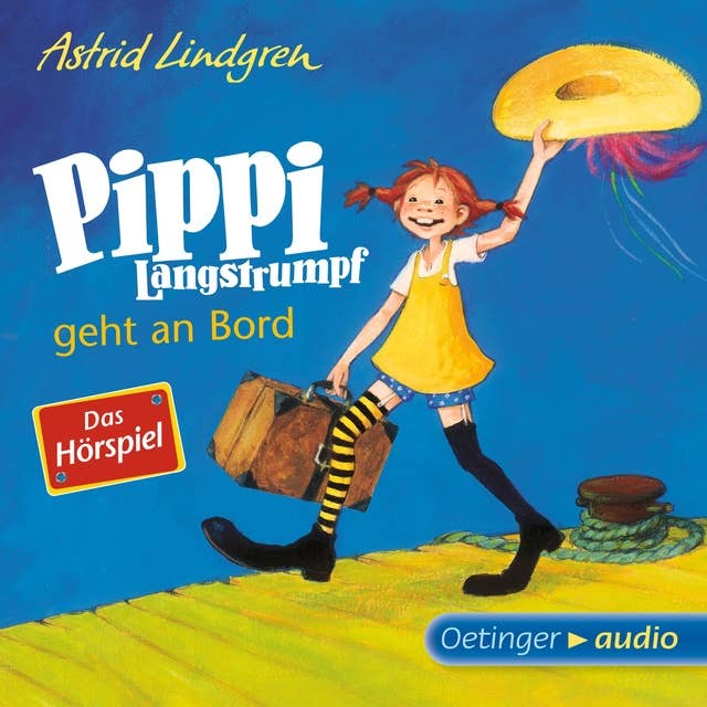 Pippi Langstrumpf geht an Bord - Das: Hörspiel