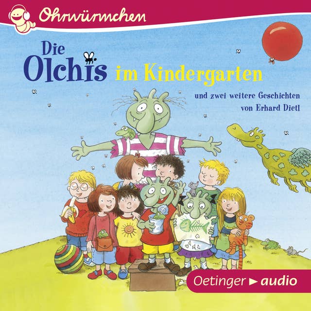 Die Olchis im Kindergarten und zwei weitere Geschichten
