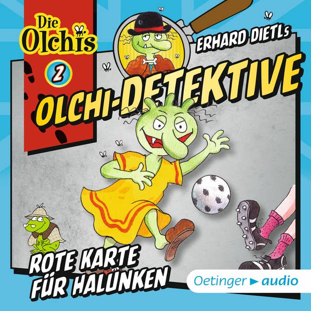 Olchi-Detektive: Rote Karte für Halunken