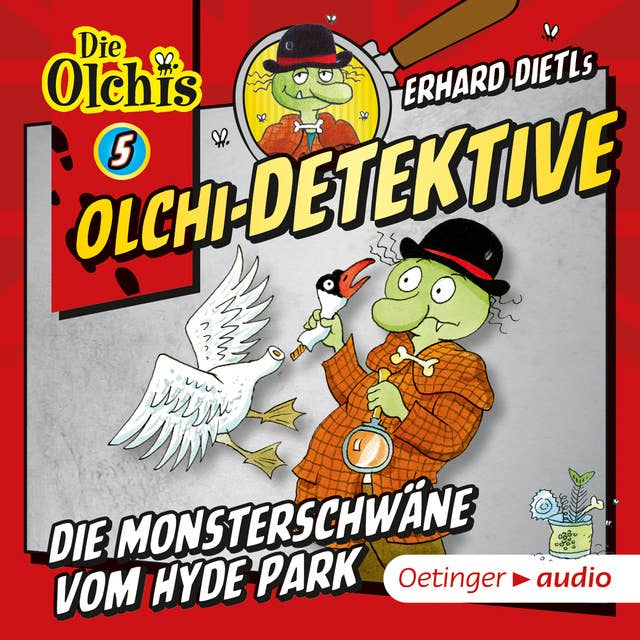 Olchi-Detektive: Die Monsterschwäne vom Hyde Park