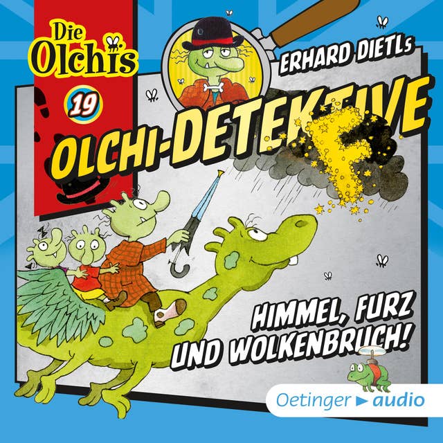 Olchi-Detektive: Himmel, Furz und Wolkenbruch!