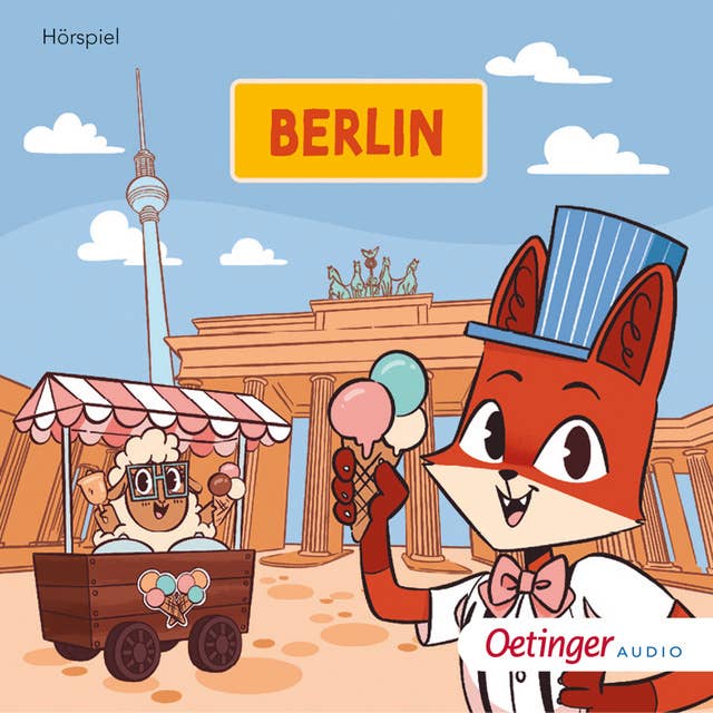 Rund um die Welt mit Fuchs und Schaf: Berlin