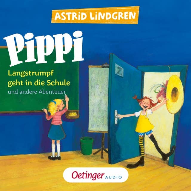 Pippi Langstrumpf geht in die Schule und andere Abenteuer