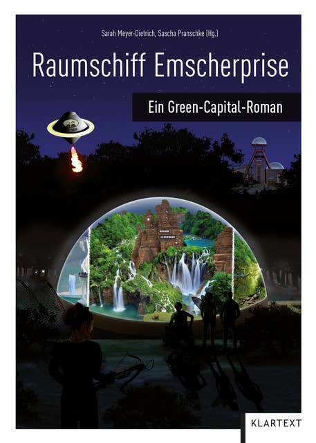 Raumschiff Emscherprise: Ein Green-Capital-Roman