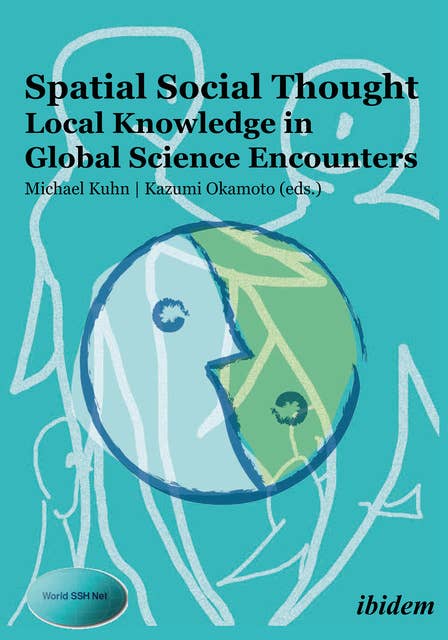 Spatial Social Thought: Local Knowledge in Global Science Encounters