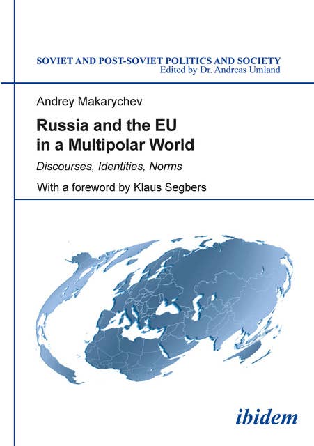 Russia and the EU in a Multipolar World: Discourses, Identities, Norms