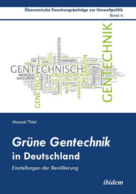 Grüne Gentechnik in Deutschland: Einstellungen der Bevölkerung