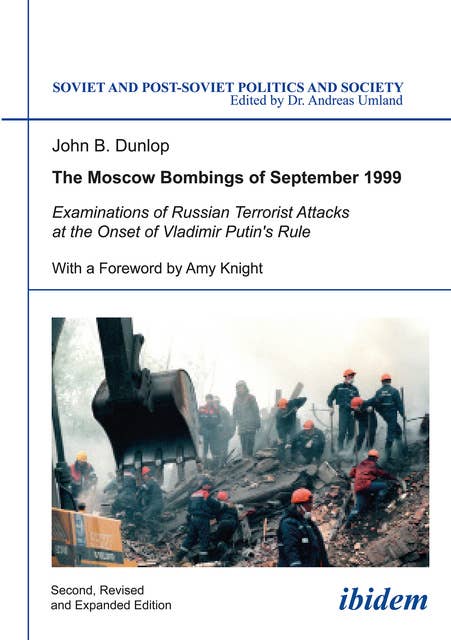 The Moscow Bombings of September 1999: Examinations of Russian Terrorist Attacks at the Onset of Vladimir Putin`s Rule.