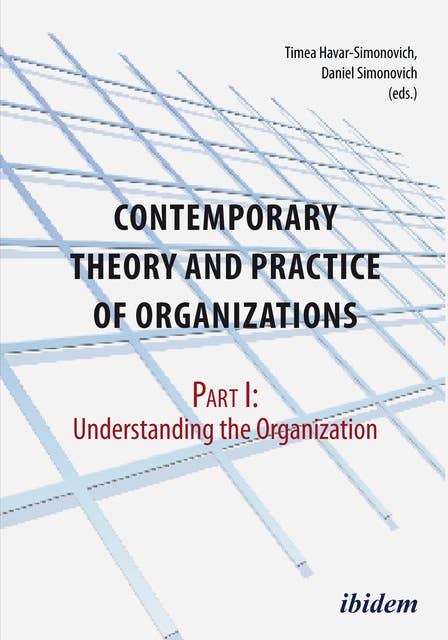Contemporary Practice and Theory of Organisations – Part 1:: Understanding the Organisation