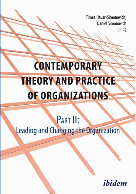 Contemporary Practice and Theory of Organisations – Part 2:: Leading and Changing the Organisation