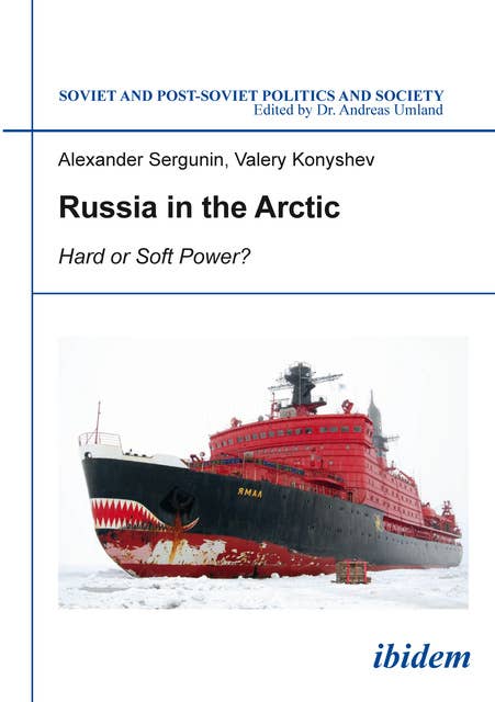 Russia in the Arctic: Hard or Soft Power?