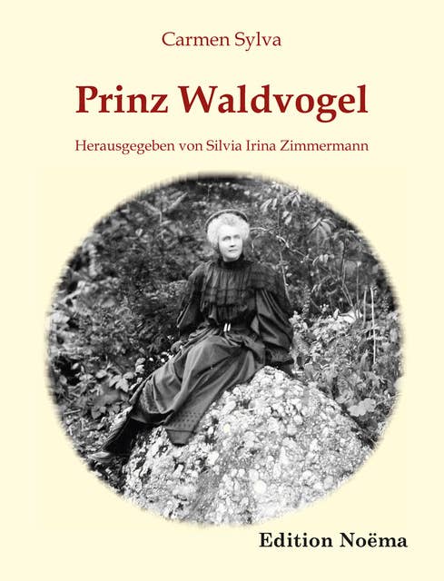 Prinz Waldvogel: Ausgewählte Märchen der Elisabeth zu Wied, Königin von Rumänien (1843-1916)