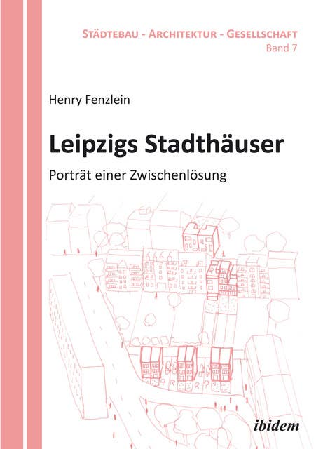 Leipzigs Stadthäuser: Porträt einer Zwischenlösung