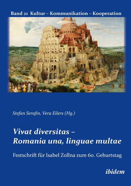 Vivat diversitas: Romania una, linguae multae. Festschrift für Prof. Dr. Isabel Zollna zum 60. Geburtstag