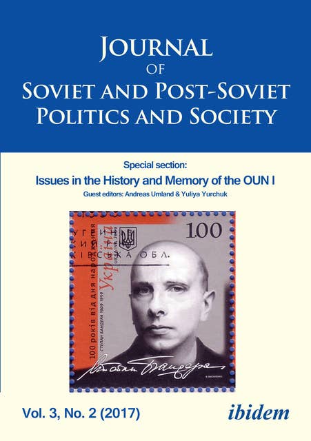 Journal of Soviet and Post-Soviet Politics and Society: 2017/2: Special section: Issues in the History and Memory of the OUN I