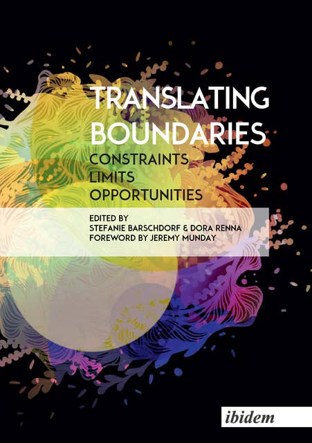 Translating Boundaries: Constraints, Limits, Opportunities