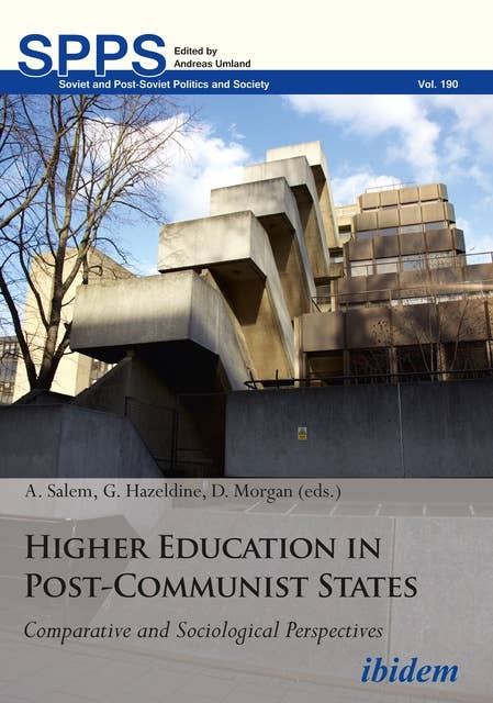 Higher Education in Post-Communist States: Comparative and Sociological Perspectives