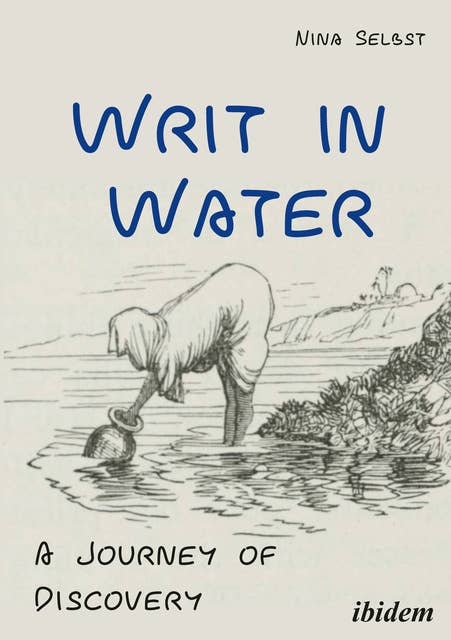 Writ in Water: A Journey of Discovery