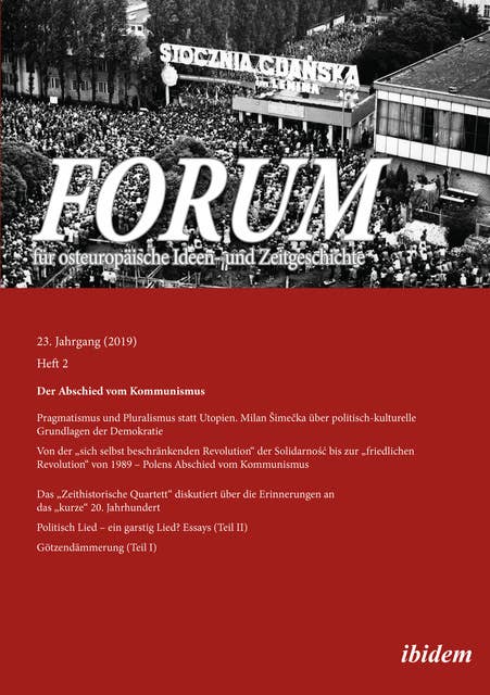Forum für osteuropäische Ideen- und Zeitgeschichte: Der Abschied vom Kommunismus