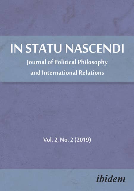 In Statu Nascendi: Journal of Political Philosophy and International Relations  2019/2