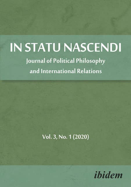 In Statu Nascendi: Journal of Political Philosophy and International Relations  2020/1