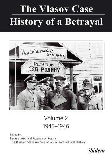 The Vlasov Case: History of a Betrayal: Volume 2: 1945–1946